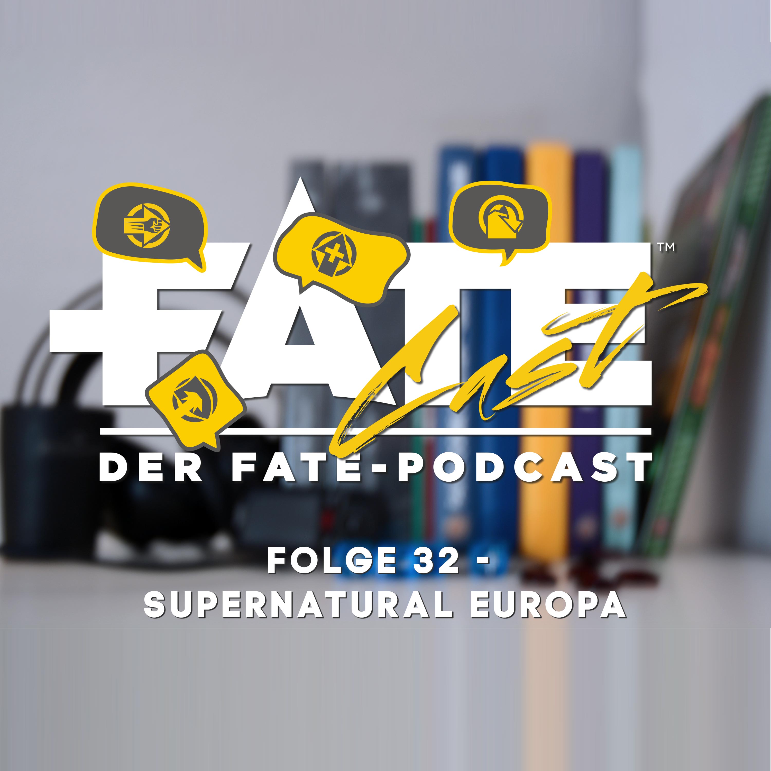 FateCast Folge 32: Fatestorming: Supernatural Europa thumbnail